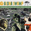 ALOHA SWAMP - Swamp Vacation (All Inclusive)