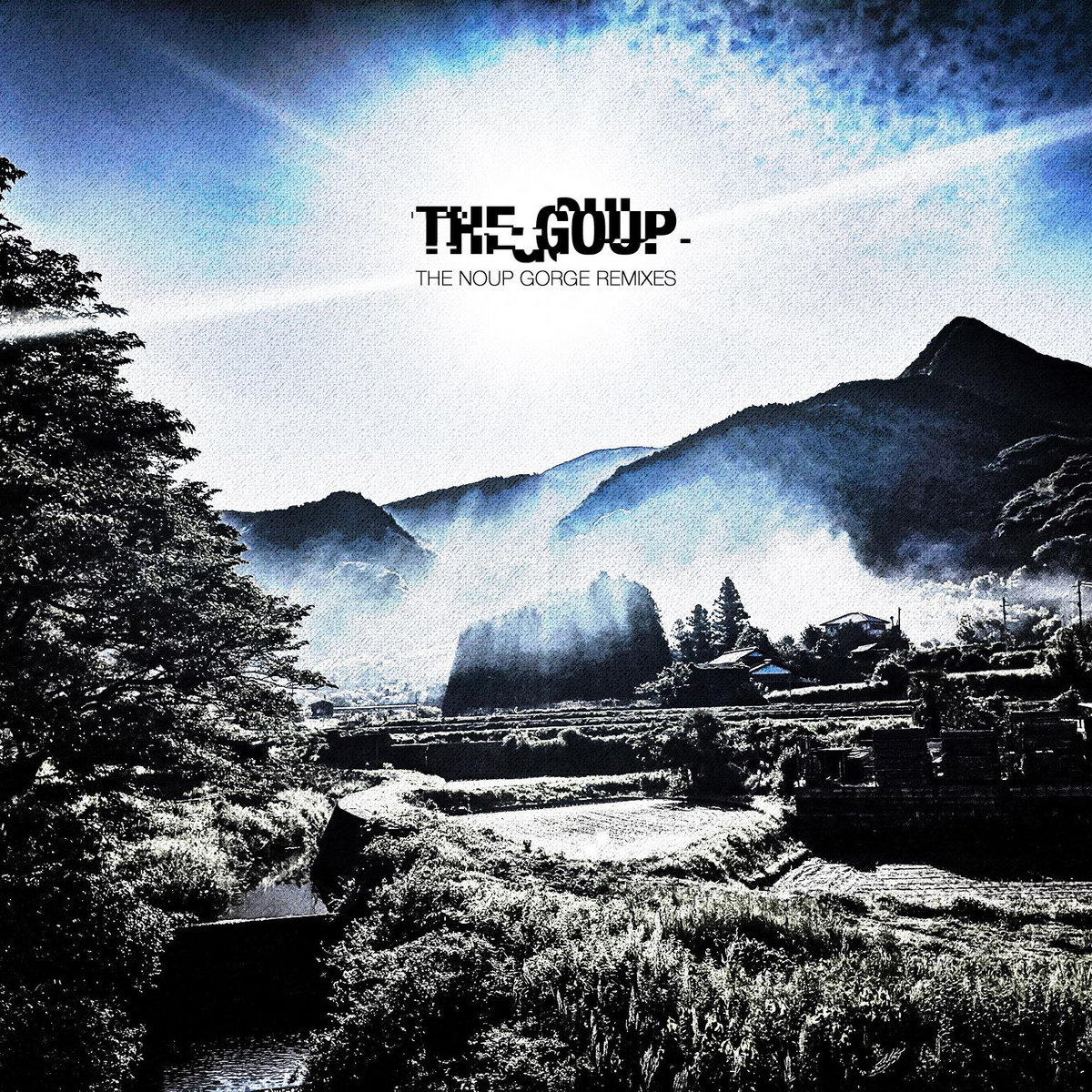 THE GOUP – THE NOUP GORGE REMIXES