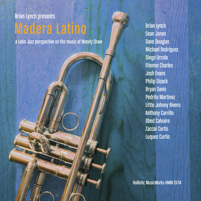 Madera Latino: A Latin Jazz Interpretation On The Music Of Woody