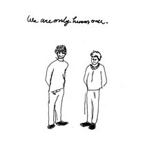 We Are Only Human Once - summer luv