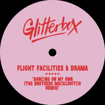 Flight Facilities, DRAMA, The Brothers Macklovitch, A-Trak — Dancing On My Own (The Brothers Macklovitch Remix)