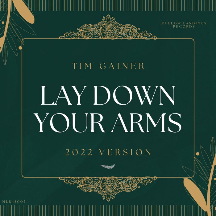 Lay Down Your Arms (2022 version) (the single) Tim Gainer