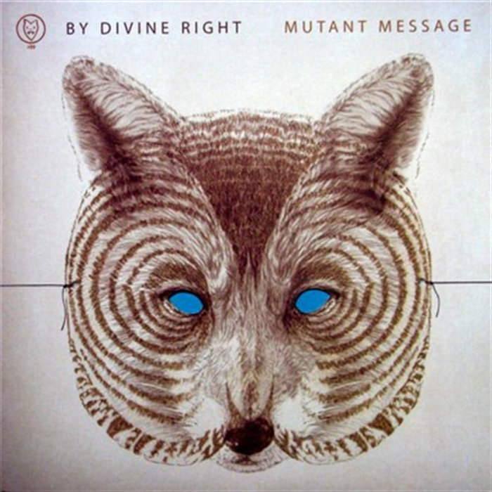 Mutant Message | By Divine Right