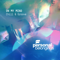 Chill & Groove — On My Mind