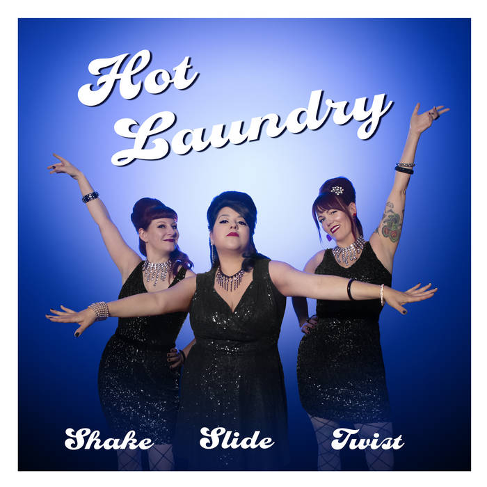 Shake, Slide, Twist | Hot Laundry