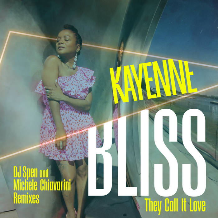 Bliss (They Call It Love) DJ Spen & Michele Chiavarini Remixes