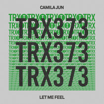Camila Jun — Let Me Feel (Extended Mix)