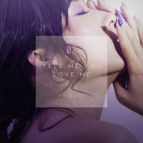 Tell Me You Love Me cover art