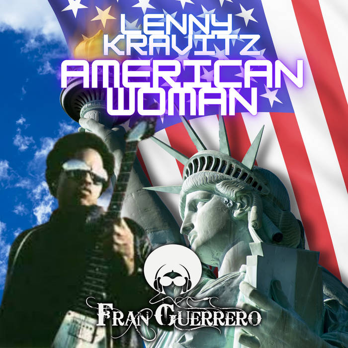 LENNY KRAVITZ- American woman (DJ. FRAN GUERRERO REWORK 2025