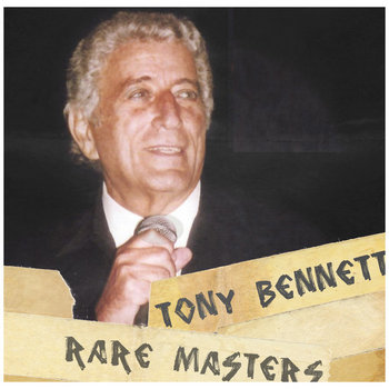 Tony Bennett Rare Masters