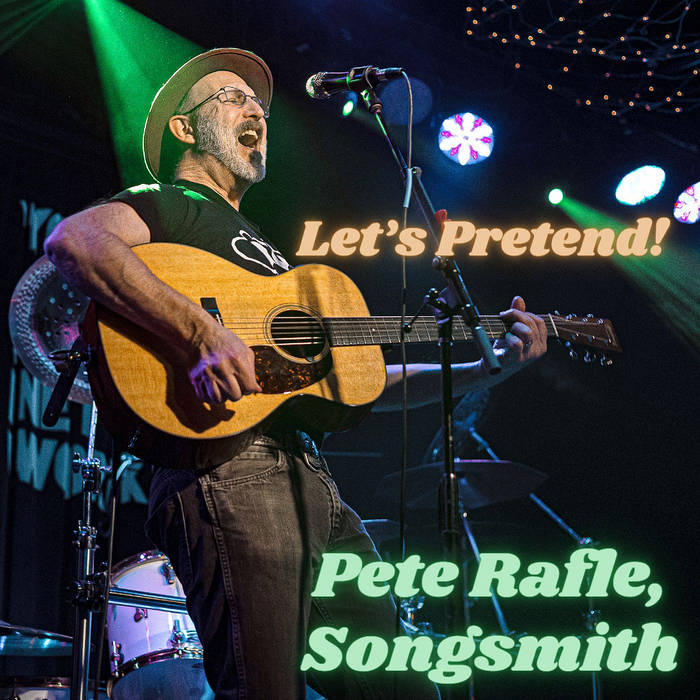 Pete Rafle, Songsmith - Let's Pretend! album artwork