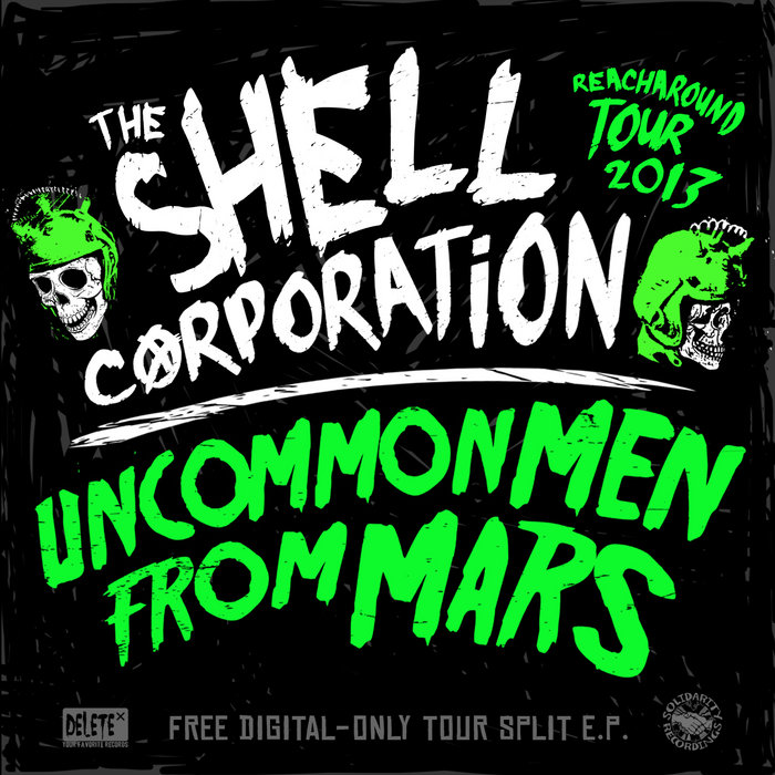 Tour 2013 Split EP | The Shell Corporation / Uncommon Men From