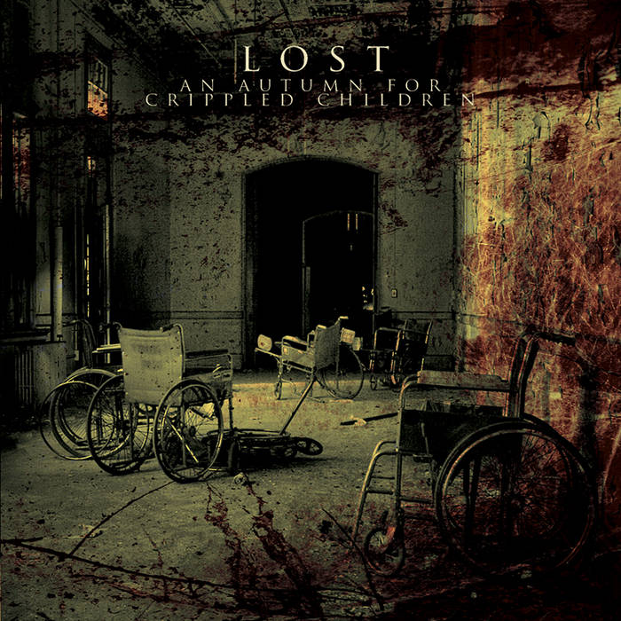 Lost | AN AUTUMN (formely An Autumn For Crippled Children)
