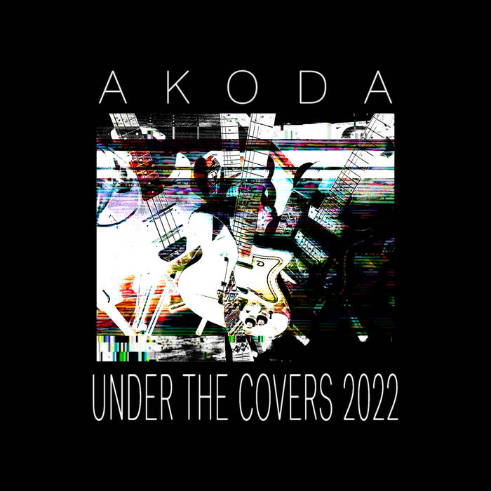 Under the Covers 2022 AKODA