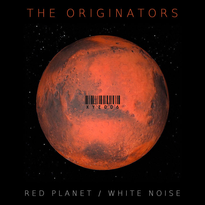 Red Planet / White Noise - XYZ 006 | The Originators