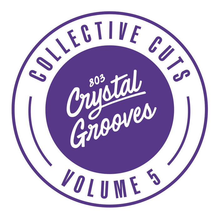 803 Crystal Grooves Collective Cuts Volume 5