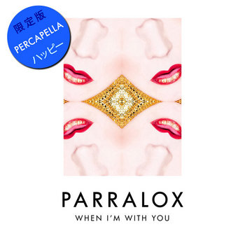 Parralox - When I'm With You (Percapella)
