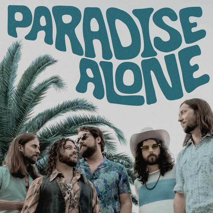 Paradise Alone | The Sheepdogs