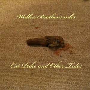 Cat Puke and Other TalesWalker Brothers mk3 cover