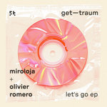 miroloja & olivier romero - let's go ep