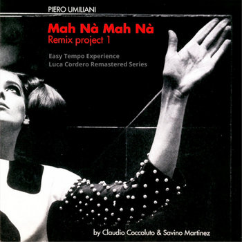 Mah Nà Mah Nà Remixes Vol. 1 | Piero Umiliani Vs Claudio Coccoluto