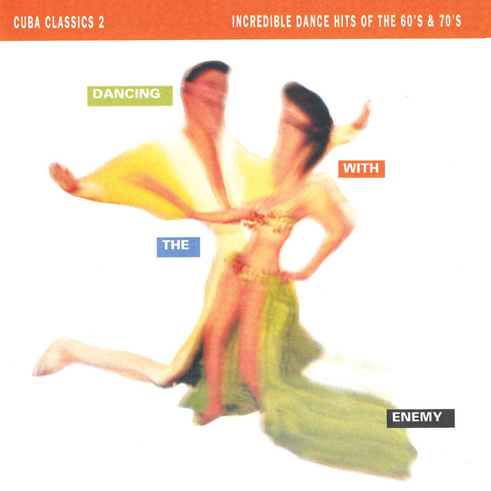 Cuba Classics 2: Dancing With the Enemy | Luaka Bop