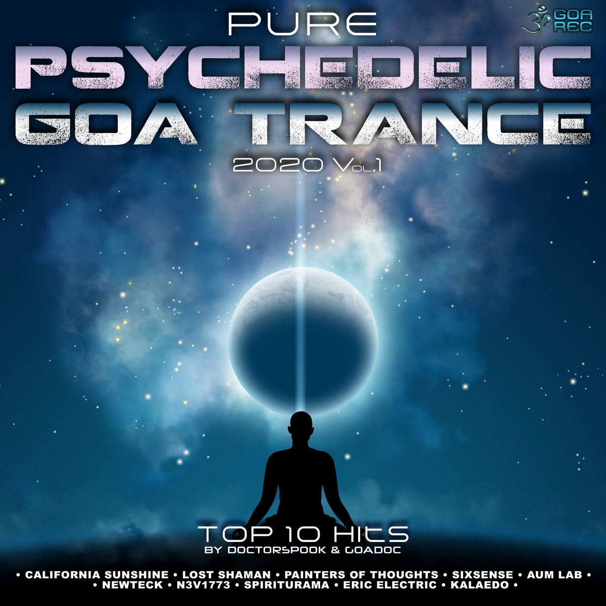 Pure Psychedelic Goa Trance 2020 Top 10 Hits, Vol 1 (GOA003 - Goa Records)  | Goa Records