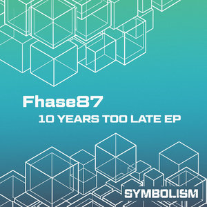 Ten Years Too Late EPFhase 87 cover
