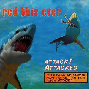 Red This Ever — Attack! Attacked