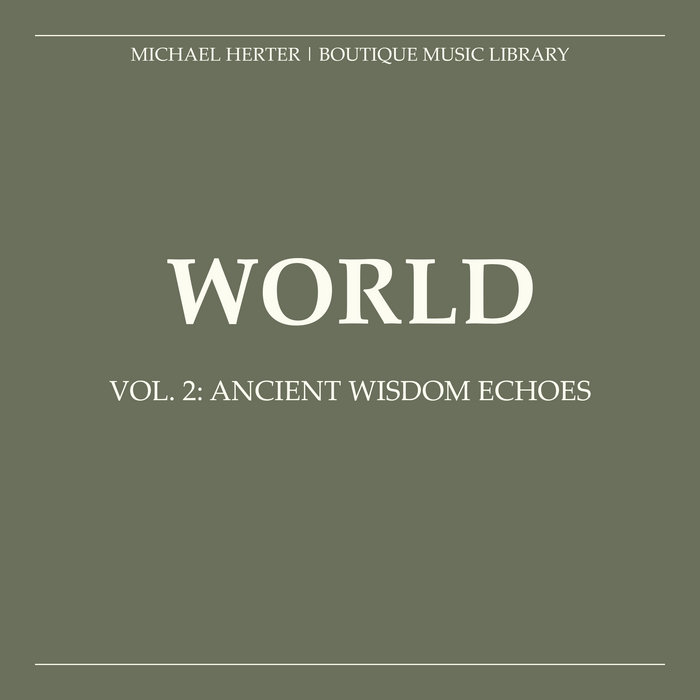 Michael HERTER - WORLD. Vol. 2: Ancient Wisdom Echoes album artwork