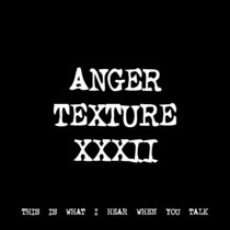 ANGER TEXTURE XXXII [TF01107] [FREE] cover art