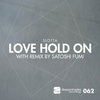 Love Hold On (incl. Satoshi Fumi Remix)