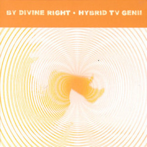 By Divine Right — Hybrid TV Genii