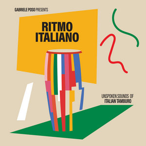 Gabriele Poso Presents: Ritmo Italiano 'Unspoken Sounds Of Italian Tamburo'Various Artists cover
