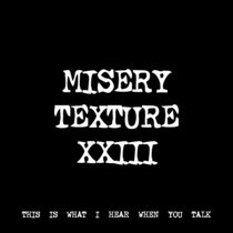 MISERY TEXTURE XXIII [TF00816] cover art