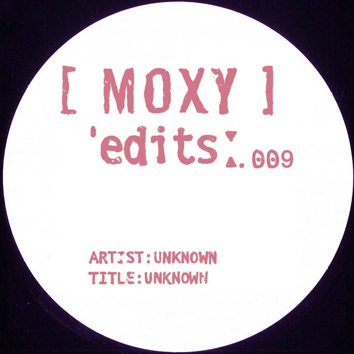 Moxy Edits 009 | Moxy Muzik
