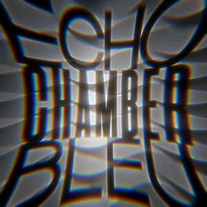Bleu — Echo Chamber