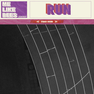 Me Like Bees — RUN - single