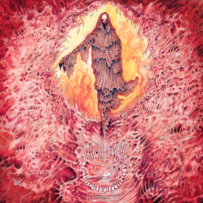 Halo of Teeth - Meditations On Dying