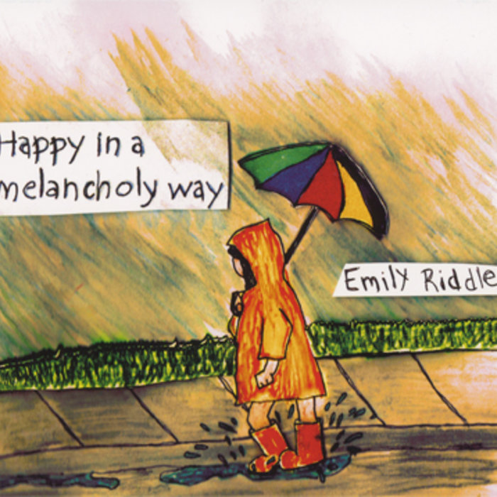 Happy in a Melancholy Way Emily Riddle Randy Cochran