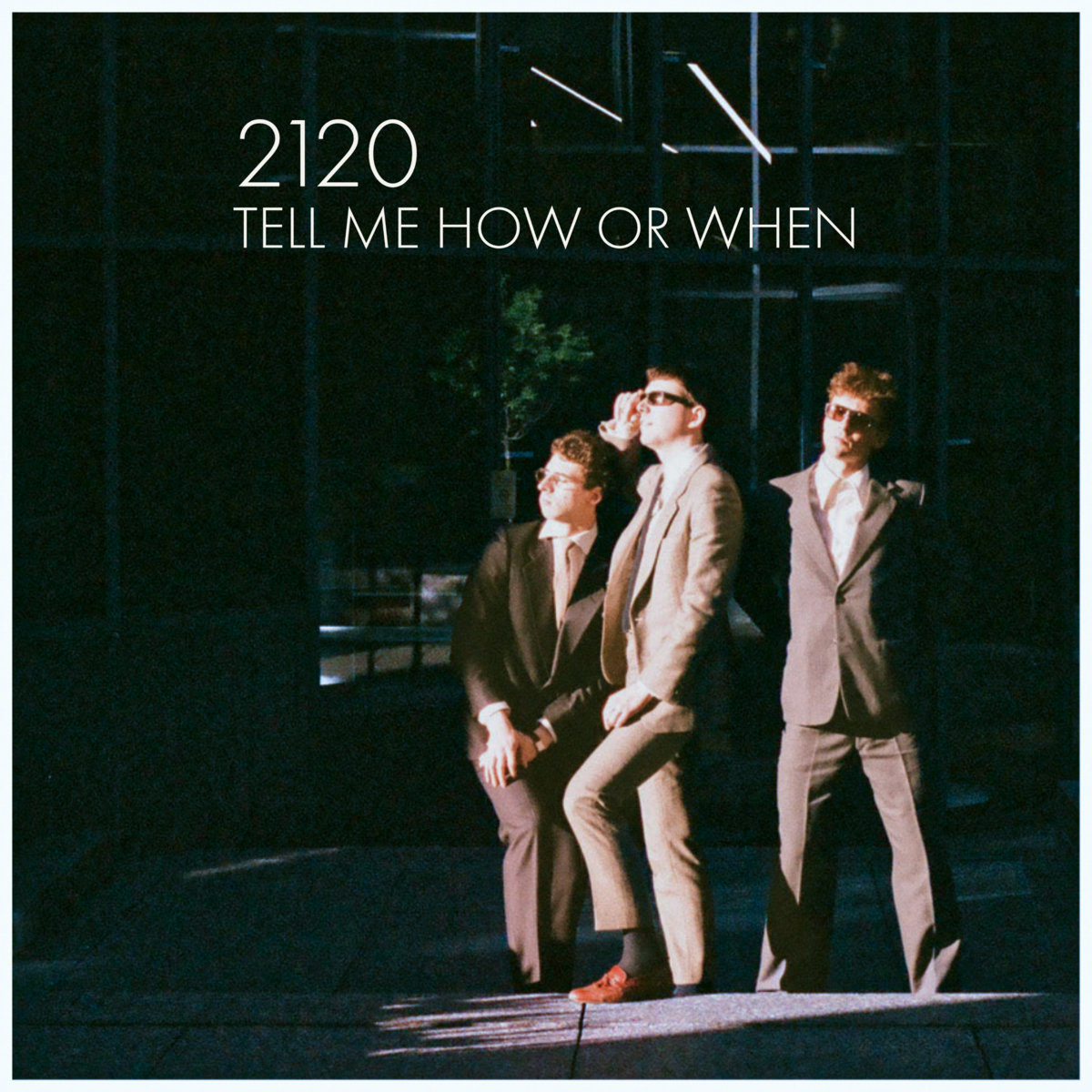 Tell Me How or When | 2120