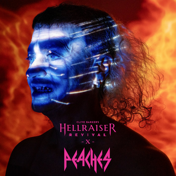 Fuck the Pain Away - Clive Barker’s Hellraiser: Revival Rework, by Peaches x Steve Molitz