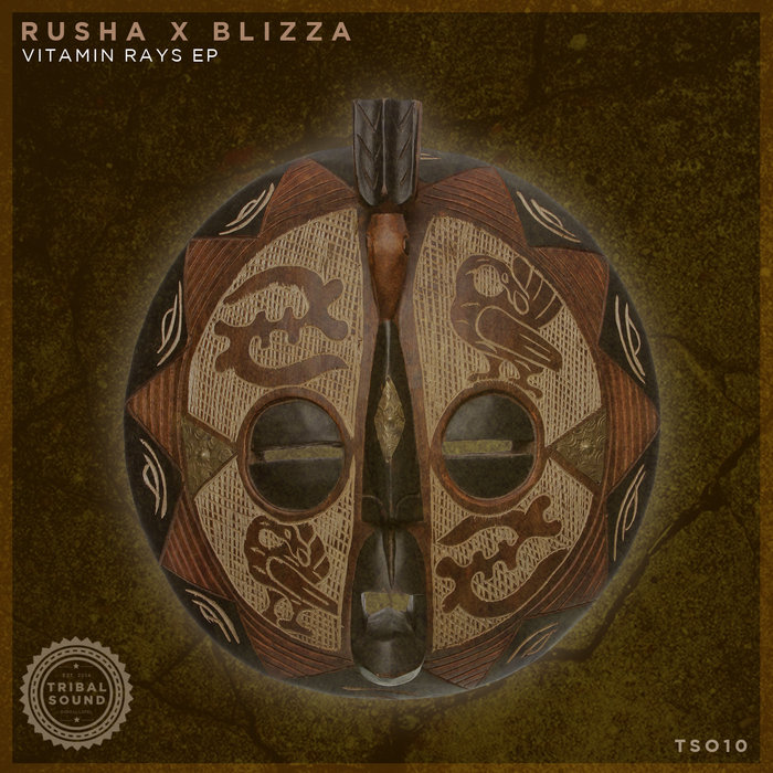 Rusha & Blizza - Vitamin Rays EP | Rusha & Blizza | Tribal Sound