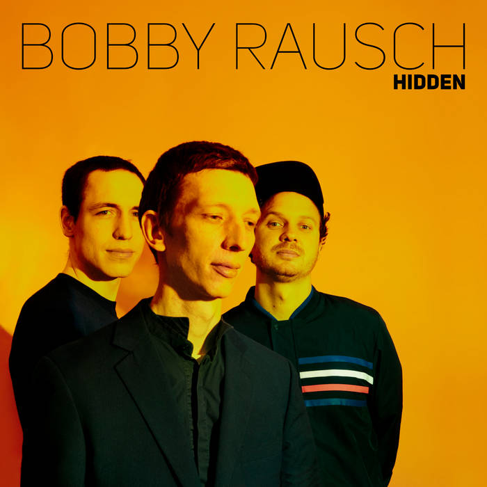 Hidden
by Bobby Rausch