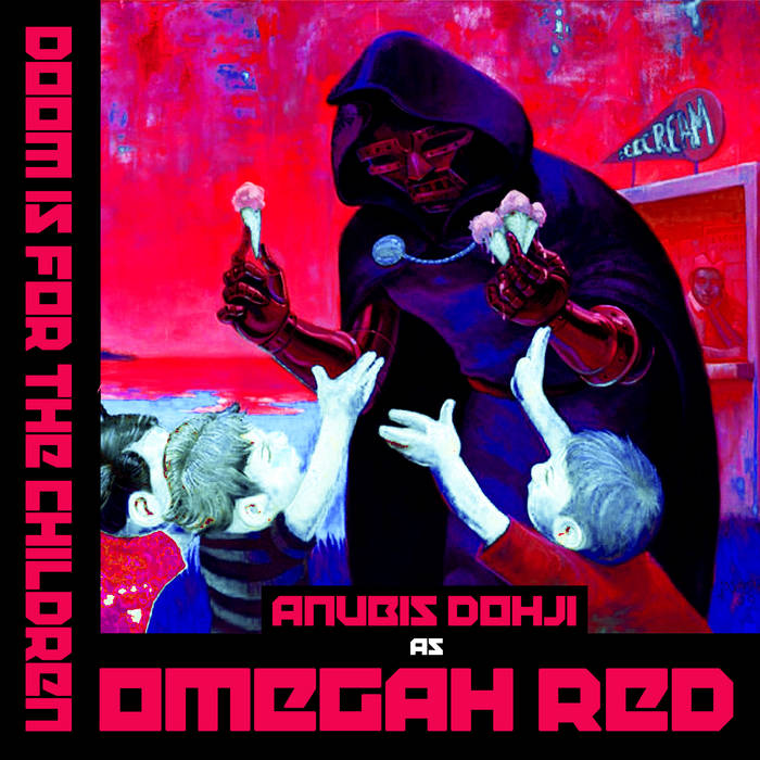 DOOM is for the Children | MF DOOM & OMEGAH RED | OMEGAH RED