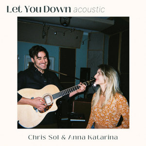Anna Katarina — Let You Down (acoustic)Anna Katarina & Chris Sol