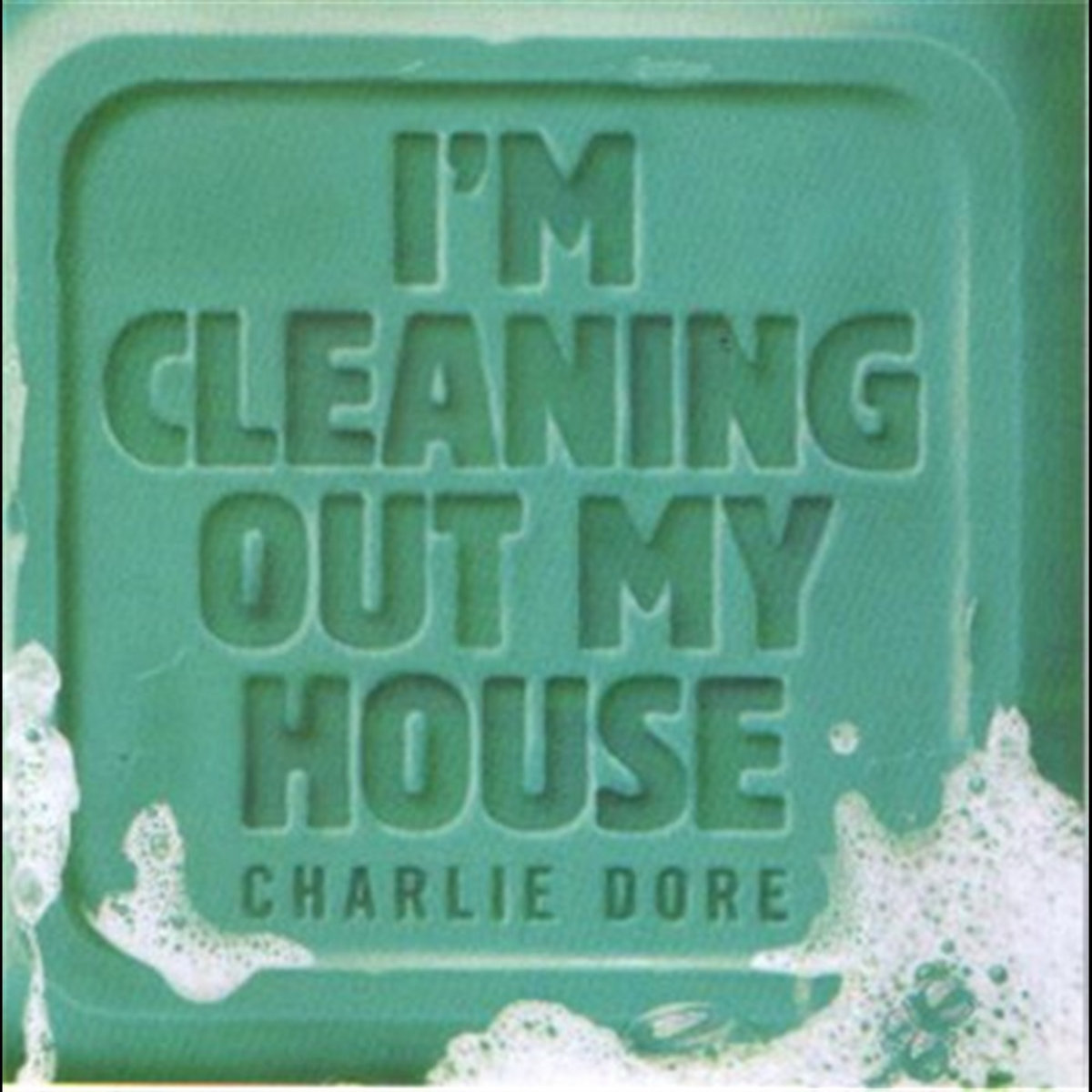 Im Cleaning Out My House | Charlie Dore
