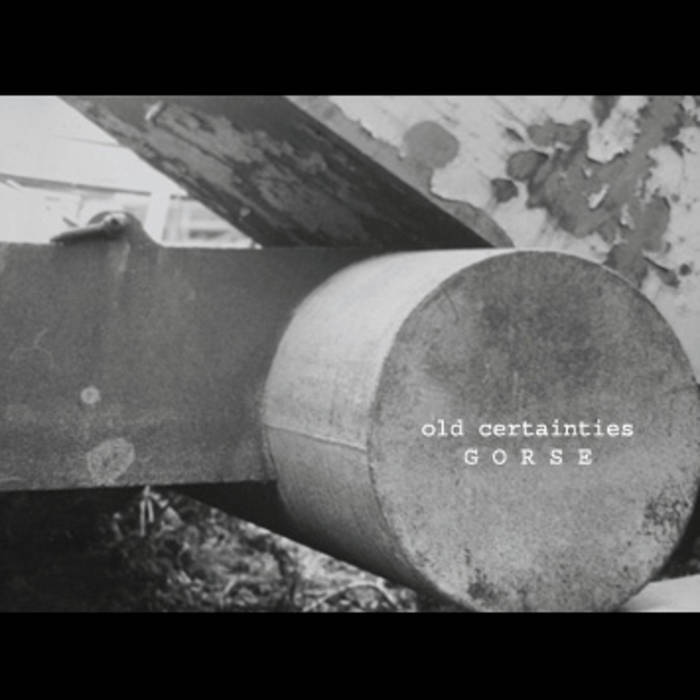 Old Certainties | Gorse
