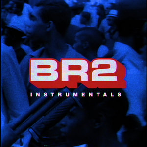 BR2 Instrumentals cover