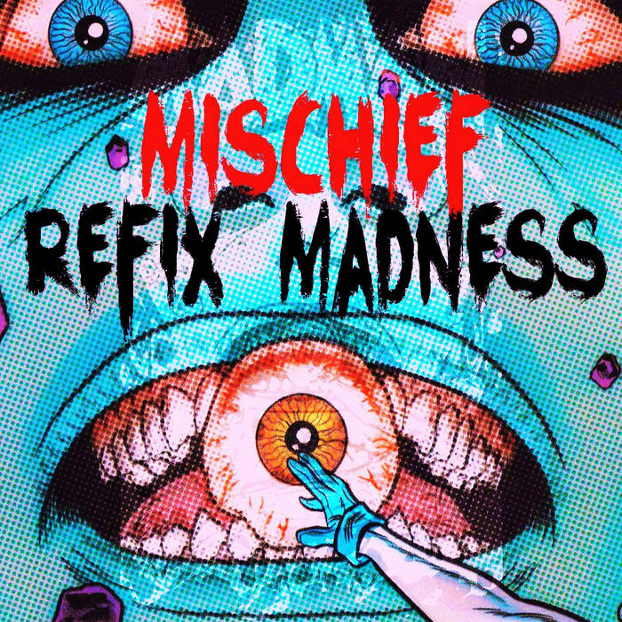 Refix Madness | Mischief